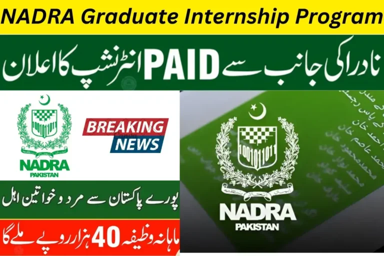 Unlock Exciting NADRA Graduate Internship Program 2025